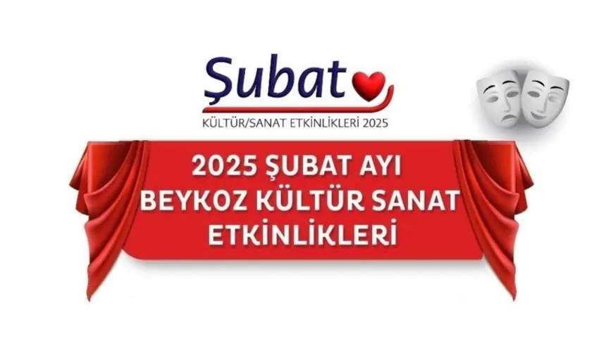 Beykoz'da Şubat Ayı Kültür ve Sanat Etkinlikleriyle Dolu Geçecek