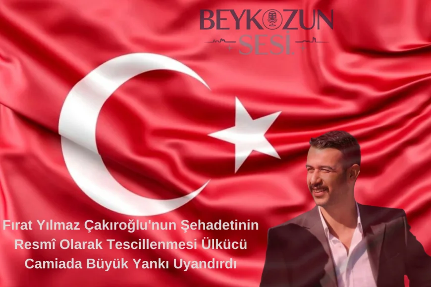 Fırat Yılmaz Çakıroğlu'nun Şehadetinin Resmî Olarak Tescillenmesi Ülkücü Camiada Büyük Yankı Uyandırdı