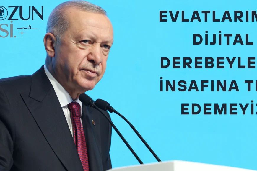 Erdoğan'dan dijital dünyaya uyarı: 'Evlatlarımızı dijital derebeylerin insafına terk edemeyiz'