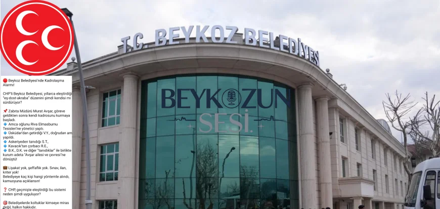 MHP Beykoz Merkez Mahallesi Teşkilatı'ndan Beykoz Belediyesi’ne kadrolaşma tepkisi