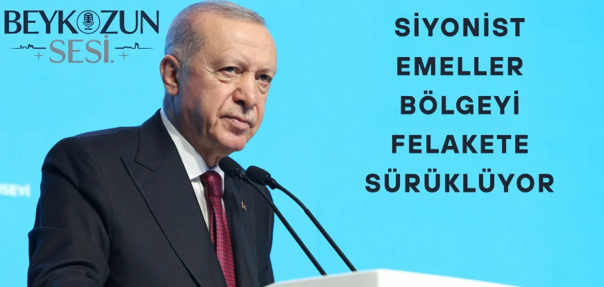 Erdoğan’dan Netanyahu’ya sert tepki: 'Siyonist emeller bölgeyi felakete sürüklüyor'