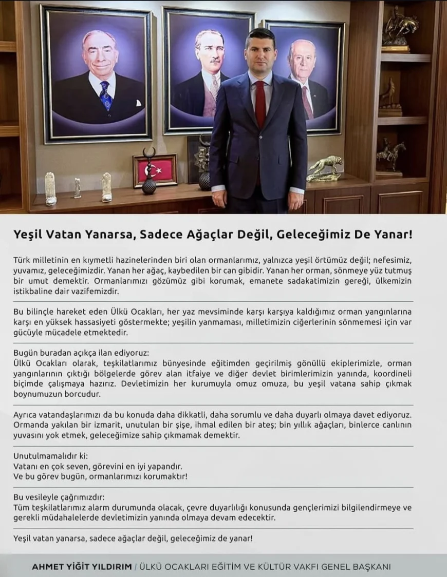 Ülkü Ocakları Genel Başkanı Ahmet Yiğit Yıldırım: "Yeşil vatan yanarsa, sadece ağaçlar değil, geleceğimiz de yanar"