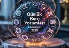 04 Temmuz 2025 Günlük Burç Yorumları: Aşk, İş, Para ve Sağlıkta Sizi Neler Bekliyor