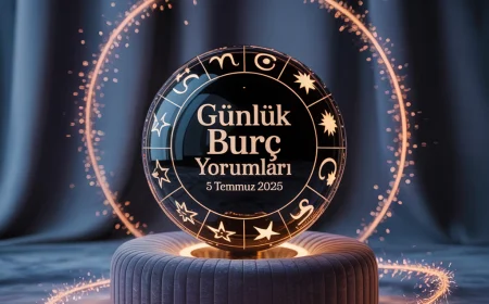 05 Temmuz 2025 Günlük Burç Yorumları: Aşk, İş, Para ve Sağlıkta Neler Bekleniyor