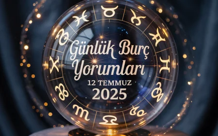 12 Temmuz 2025 günlük burç yorumları açıklandı: Aşk, iş ve para alanlarında dikkat çeken etkiler