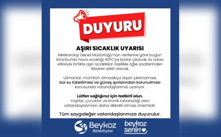 Beykoz Belediyesi’nden 40 Dereceye Dayanan Sıcaklık İçin Uyarı: Vatandaşlar Dikkatli Olmalı