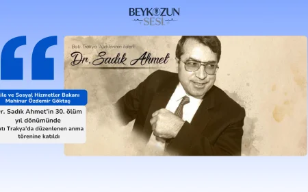 Bakan Göktaş, Dr. Sadık Ahmet’in 30. ölüm yıl dönümünde Batı Trakya’da düzenlenen anma törenine katıldı