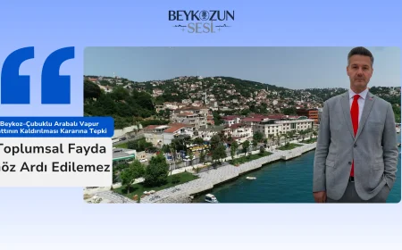 Beykoz–Çubuklu Arabalı Vapur Hattının Kaldırılması Kararına Tepki: "Toplumsal Fayda Göz Ardı Edilemez"