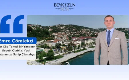 Emre Çömlekçi: "Her Çöp Tanesi Bir Yangının Sebebi Olabilir, Yeşil Vatanımıza Sahip Çıkmalıyız"