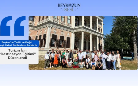 Beykoz’un Tarihi ve Doğal Zenginlikleri Rehberlere Anlatıldı: Turizm İçin “Destinasyon Eğitimi” Düzenlendi