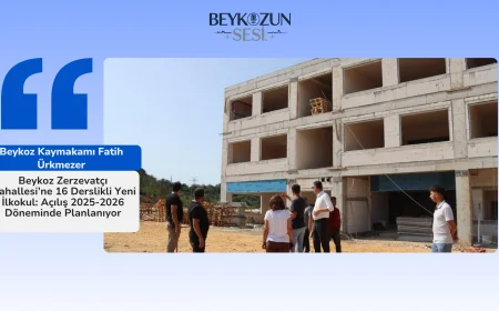 Beykoz Zerzevatçı Mahallesi’ne 16 Derslikli Yeni İlkokul: Açılış 2025-2026 Döneminde Planlanıyor