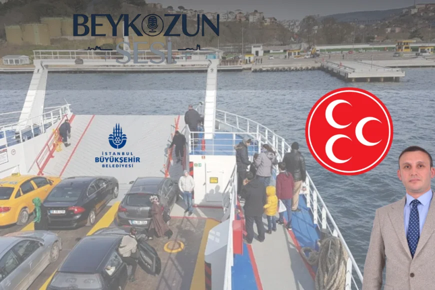 MHP'li Emre Çömlekçi'den Sert Çıkış: "Çubuklu Vapur Hattının İptali Beykoz'a Cezadır!"