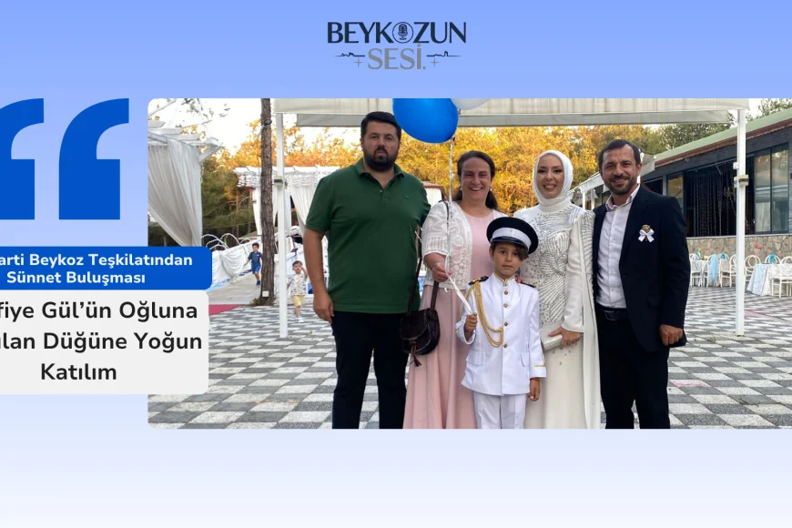AK Parti Beykoz Teşkilatından Sünnet Buluşması: Lütfiye Gül’ün Oğluna Yapılan Düğüne Yoğun Katılım