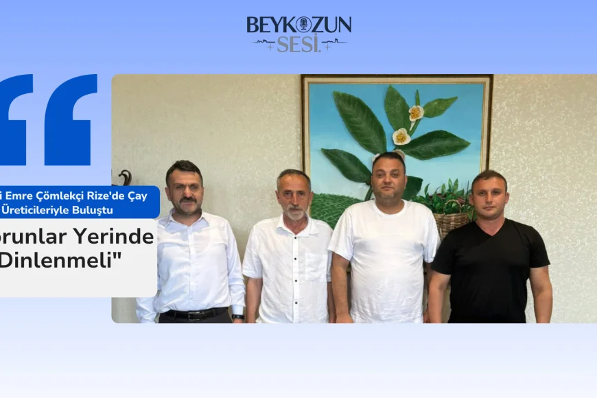 MHP'li Emre Çömlekçi Rize'de Çay Üreticileriyle Buluştu: "Sorunlar Yerinde Dinlenmeli"
