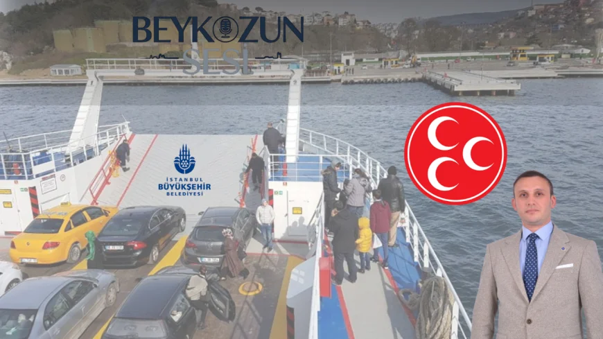 MHP'li Emre Çömlekçi'den Sert Çıkış: "Çubuklu Vapur Hattının İptali Beykoz'a Cezadır!"