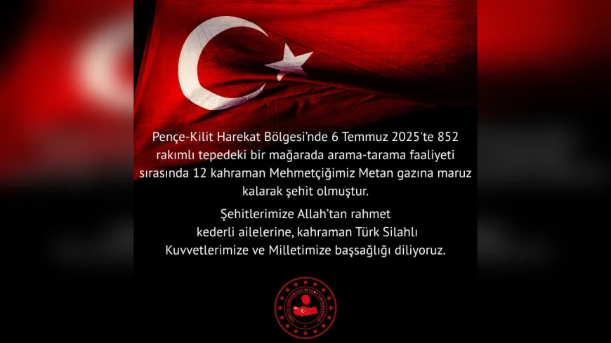 Pençe-Kilit Operasyonu Bölgesinde Metan Gazı Faciası: 12 Asker Şehit Oldu