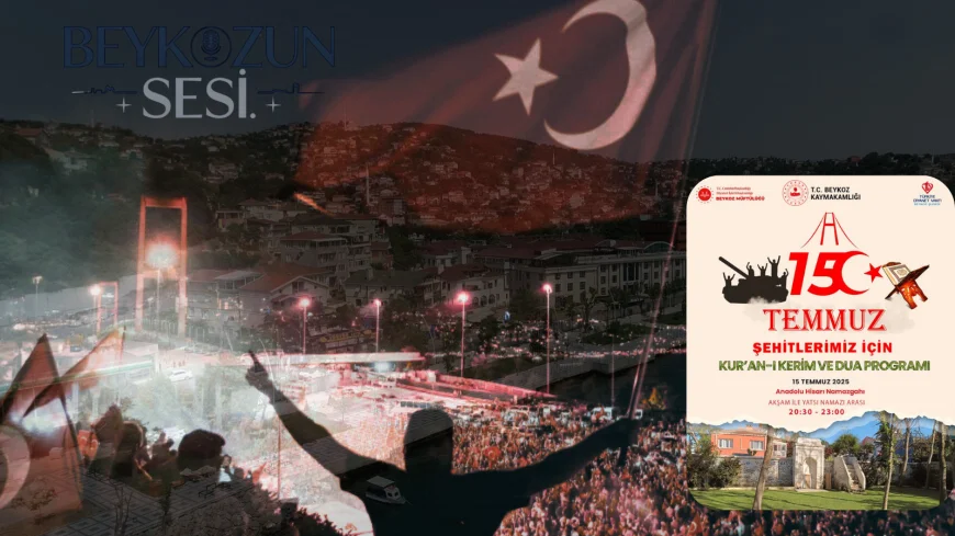 Beykoz'da 15 Temmuz şehitleri için Anadolu Hisarı’nda Kur’an-ı Kerim ve dua programı düzenlenecek