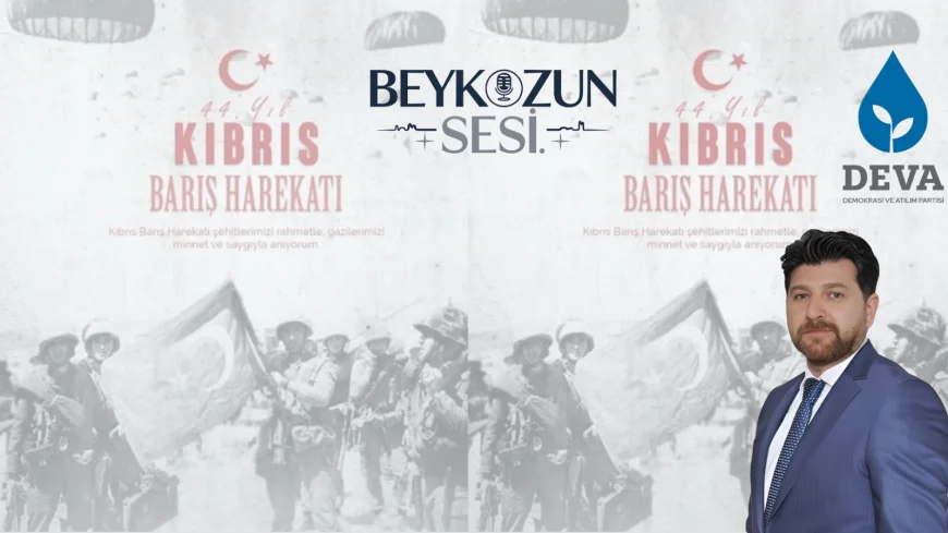 Deva Partili Şenol Korkmaz’dan Kıbrıs Mesajı: "Şehitlerimize Rahmet, Gazilerimize Minnet!"