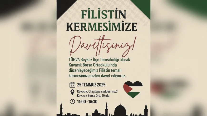 TÜGVA Beykoz’dan Filistin’e Destek Çağrısı: Kermes 25 Temmuz’da Kavacık’ta Düzenlenecek