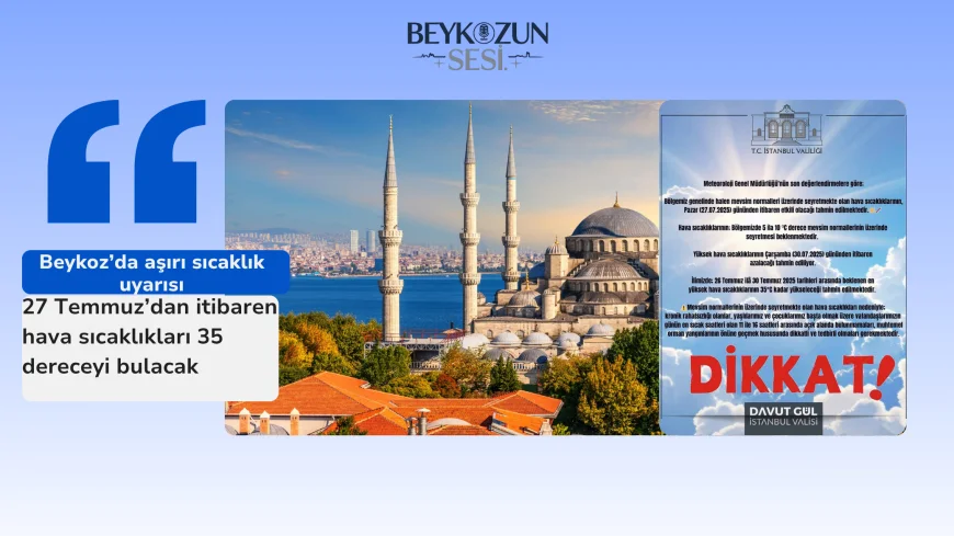 Bölgede aşırı sıcak uyarısı: 27 Temmuz’dan itibaren hava sıcaklıkları 35 dereceyi bulacak