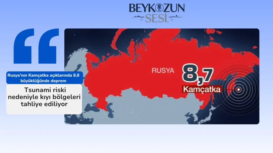 Rusya’nın Kamçatka açıklarında 8.8 büyüklüğünde deprem: Tsunami riski nedeniyle kıyı bölgeleri tahliye ediliyor
