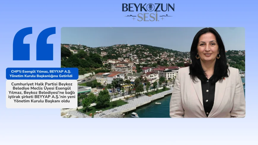 CHP’li Esengül Yılmaz, BEYYAP A.Ş. Yönetim Kurulu Başkanlığına Getirildi