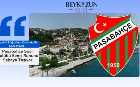 İstanbul Boğazı’nın Kıyısında Bir Spor Mirası: Paşabahçe Spor Kulübü Semt Ruhunu Sahaya Taşıyor