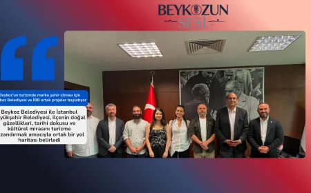 Beykoz’un turizmde marka şehir olması için Beykoz Belediyesi ve İBB ortak projeler başlatıyor