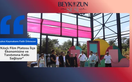 Beykoz Kaymakamı Fatih Ürkmezer: "Kılıçlı Film Platosu İlçe Ekonomisine ve Tanıtımına Katkı Sağlıyor"