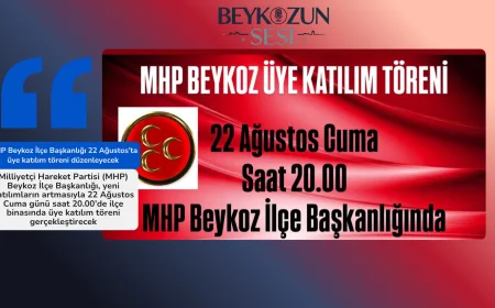 MHP Beykoz İlçe Başkanlığı 22 Ağustos’ta üye katılım töreni düzenleyecek