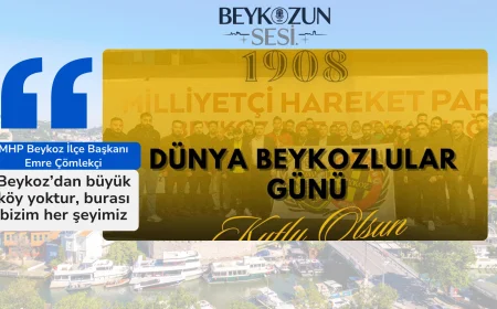 MHP Beykoz İlçe Başkanı Emre Çömlekçi: "Beykoz’dan büyük köy yoktur, burası bizim her şeyimiz"