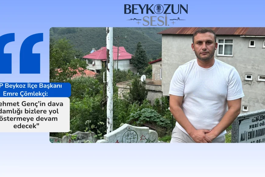 MHP Beykoz İlçe Başkanı Emre Çömlekçi: "Mehmet Genç’in dava adamlığı bizlere yol göstermeye devam edecek"