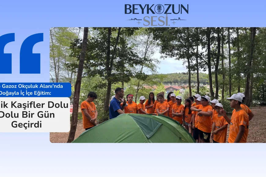 Mete Gazoz Okçuluk Alanı’nda Doğayla İç İçe Eğitim: Minik Kaşifler Dolu Dolu Bir Gün Geçirdi