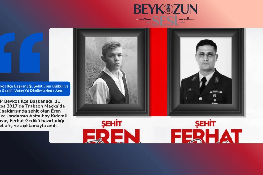 MHP Beykoz İlçe Başkanlığı, Şehit Eren Bülbül ve Ferhat Gedik’i Vefat Yıl Dönümlerinde Andı
