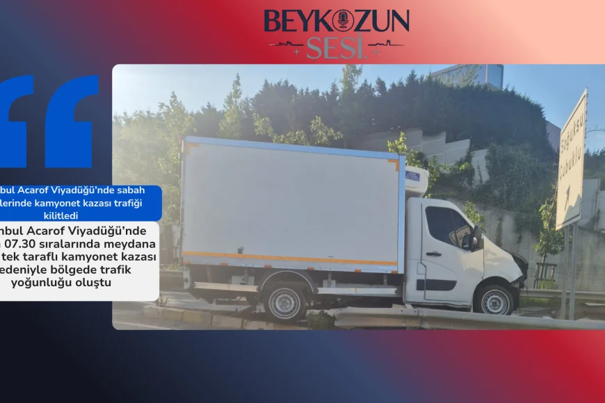 İstanbul Acarof Viyadüğü’nde sabah saatlerinde meydana gelen kamyonet kazası, uzun araç kuyruklarına neden oldu. Detaylar burada.