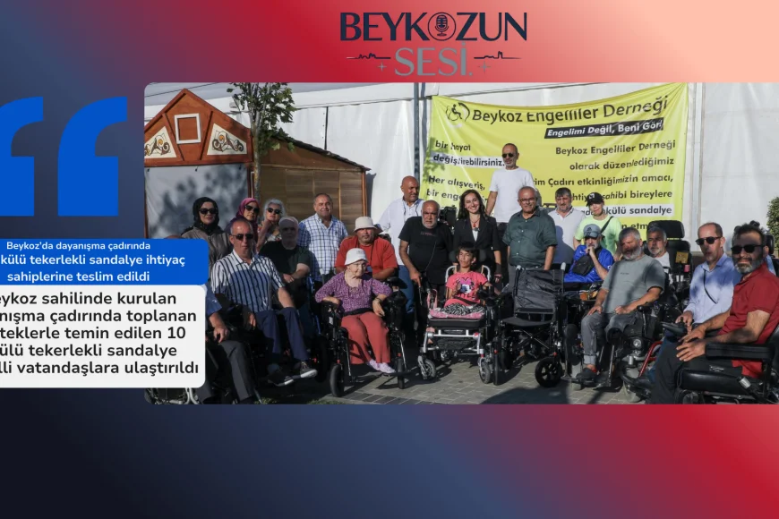 Beykoz’da dayanışma çadırında 10 akülü tekerlekli sandalye ihtiyaç sahiplerine teslim edildi