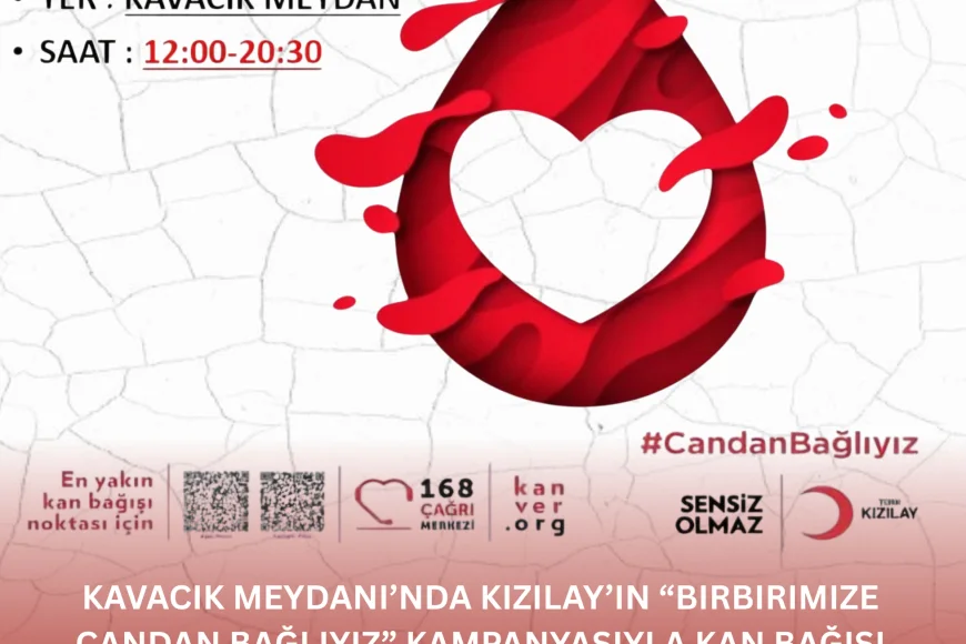 Kavacık Meydanı’nda Kızılay’ın “Birbirimize Candan Bağlıyız” kampanyasıyla kan bağışı etkinliği düzenlenecek