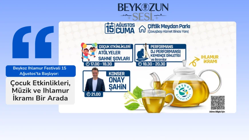 Beykoz Ihlamur Festivali 15 Ağustos’ta Başlıyor: Çocuk Etkinlikleri, Müzik ve Ihlamur İkramı Bir Arada