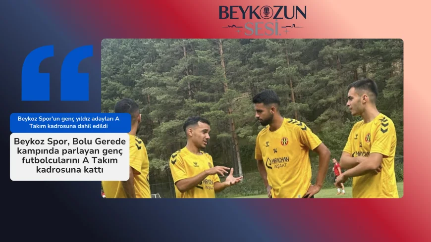Beykoz Spor’un genç yıldız adayları A Takım kadrosuna dahil edildi