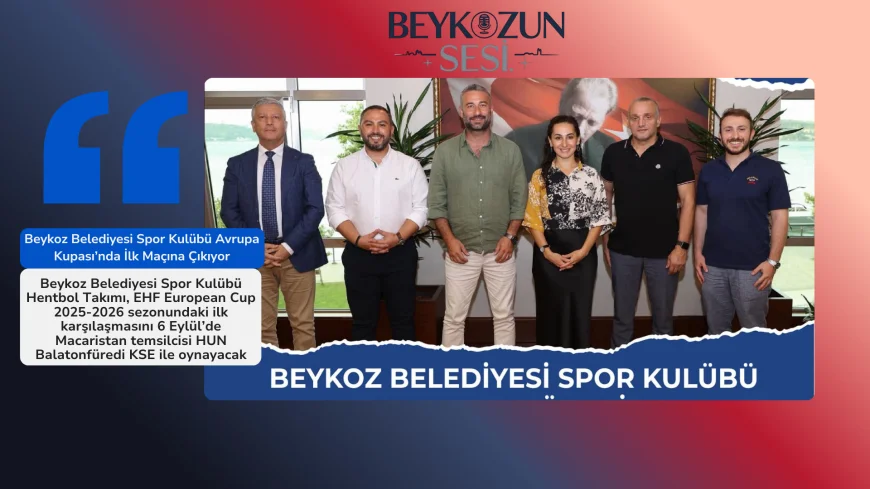 Beykoz Belediyesi Spor Kulübü Avrupa Kupası’nda İlk Maçına Çıkıyor