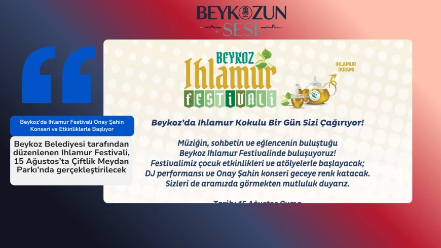 Beykoz’da Ihlamur Festivali Onay Şahin Konseri ve Etkinliklerle Başlıyor