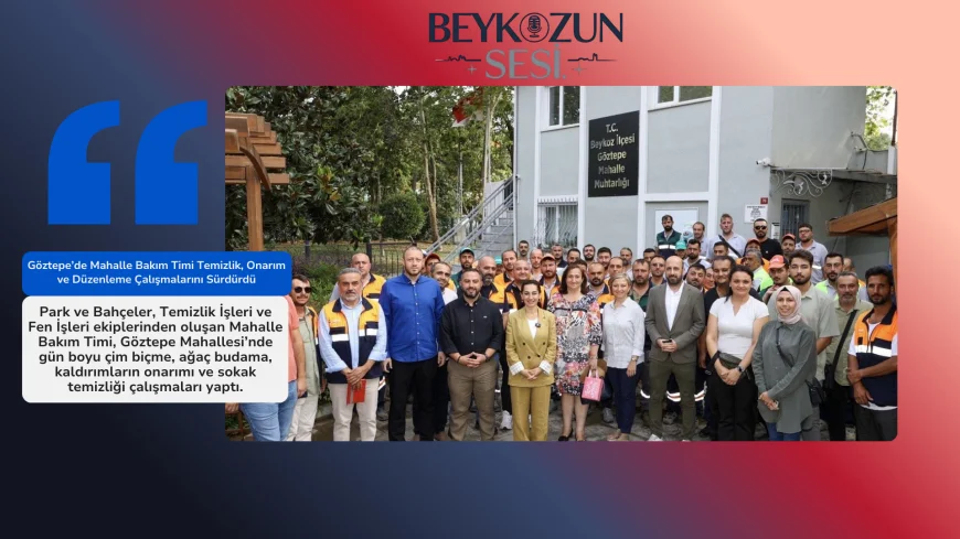 Göztepe’de Mahalle Bakım Timi Temizlik, Onarım ve Düzenleme Çalışmalarını Sürdürdü