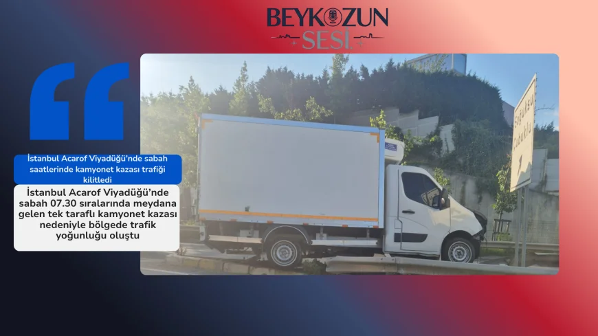 İstanbul Acarof Viyadüğü’nde sabah saatlerinde meydana gelen kamyonet kazası, uzun araç kuyruklarına neden oldu. Detaylar burada.