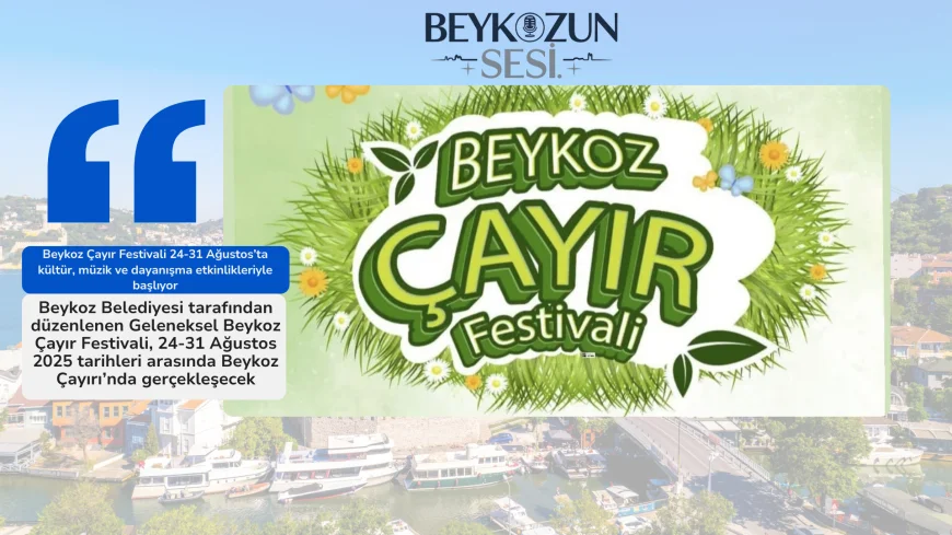 Beykoz Çayır Festivali 24-31 Ağustos’ta kültür, müzik ve dayanışma etkinlikleriyle başlıyor