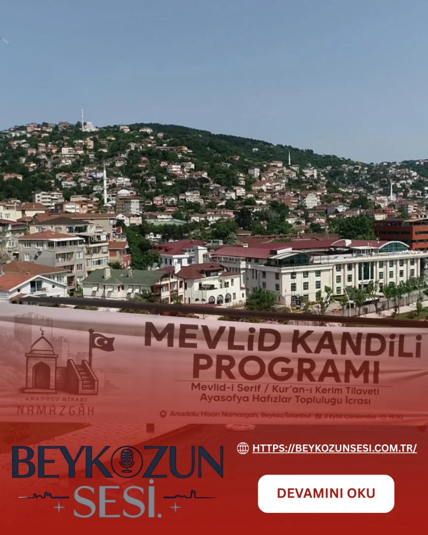 Beykoz’da Mevlid Kandili’nde Anadolu Hisarı Namazgahı’nda özel program düzenlenecek