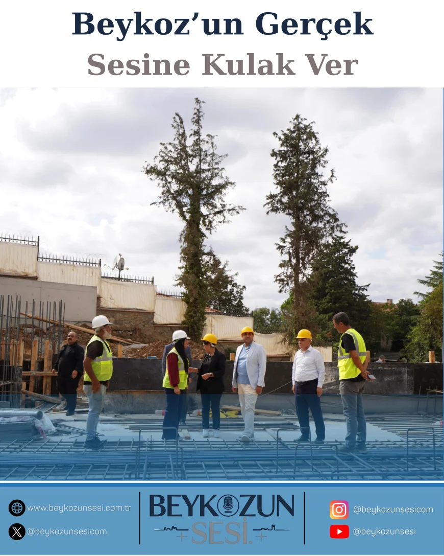 İstanbul İl Millî Eğitim Müdürü Yentür: "Beykoz’da yapımı süren iki okul bölgenin eğitim kapasitesini güçlendirecek"