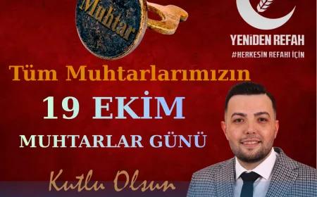 Yeniden Refah Partisi Beykoz İlçe Başkanı Mustafa Çiçek’ten 19 Ekim Muhtarlar Günü mesajı