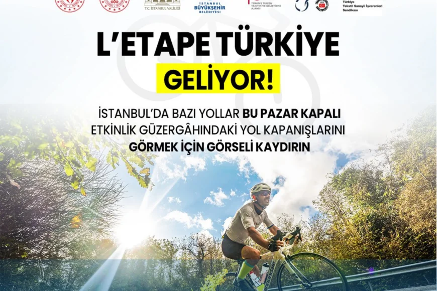 L’Étape Türkiye Beykoz’da başlıyor: Pazar günü birçok yol trafiğe kapatılacak