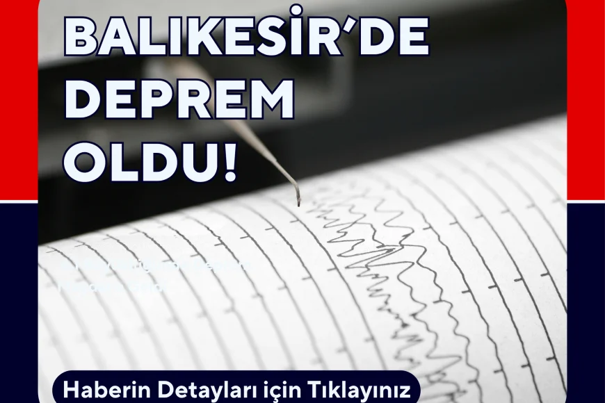 Balıkesir Sındırgı’da 6,1 Büyüklüğünde Deprem Meydana Geldi