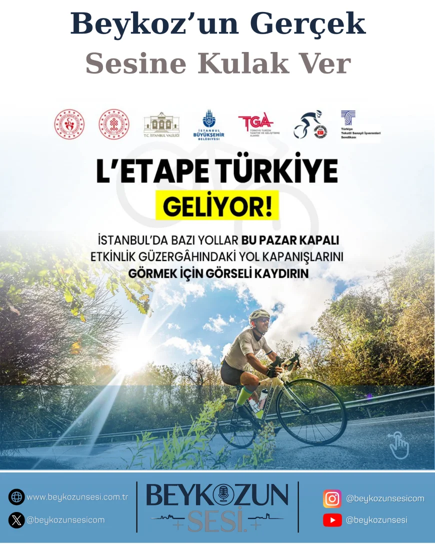 L’Étape Türkiye Beykoz’da başlıyor: Pazar günü birçok yol trafiğe kapatılacak